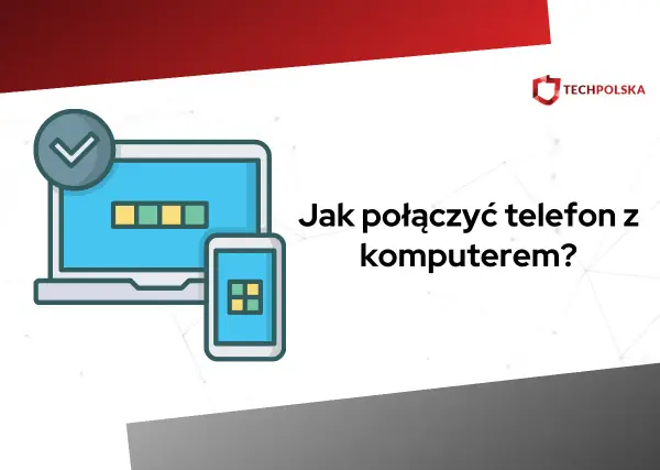 Połącz telefon z Windowsem – Poradnik krok po kroku